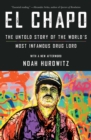 Image for El Chapo: The Untold Story of the World&#39;s Most Infamous Drug Lord