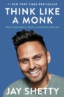 Image for Think Like a Monk: Train Your Mind for Peace and Purpose Every Day