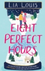 Image for Eight Perfect Hours: A Novel