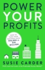 Image for Power your profits  : how to take your business from $10,000 to $10,000,000