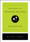 Image for Becoming an Interior Designer
