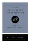 Image for Becoming a Crime Scene Investigator