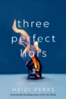 Image for Three Perfect Liars : A Novel