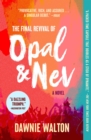 Image for The Final Revival of Opal &amp; Nev : A Novel