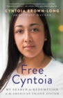 Image for Free Cyntoia: my search for redemption in the American prison system