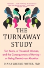 Image for The Turnaway Study : Ten Years, a Thousand Women, and the Consequences of Having-or Being Denied-an Abortion