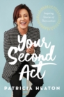Image for Your second act  : inspiring stories of reinvention