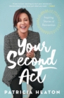 Image for Your Second Act : Inspiring Stories of Reinvention