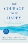 Image for The Courage to Be Happy