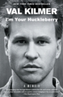 Image for I&#39;m Your Huckleberry : A Memoir
