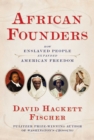 Image for African Founders : How Enslaved People Expanded American Ideals