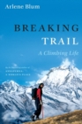Image for Breaking Trail : A Climbing Life