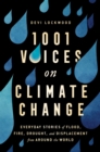 Image for 1,001 voices on climate change  : everyday stories of flood, fire, drought and displacement from around the world