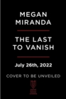 Image for The Last to Vanish : A Novel