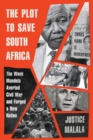 Image for The Plot to Save South Africa : The Week Mandela Averted Civil War and Forged a New Nation