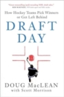 Image for Draft Day : How Hockey Teams Pick Winners or Get Left Behind