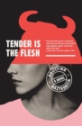 Image for Tender Is the Flesh