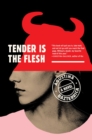 Image for Tender Is the Flesh: A Novel