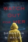 Image for Watch Out for Her