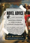 Image for Novel advice: practical wisdom for your favorite literary characters