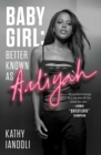 Image for Baby girl  : better known as Aaliyah