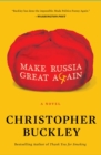 Image for Make Russia Great Again: A Novel