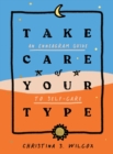 Image for Take Care of Your Type