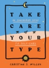 Image for Take care of your type: an Enneagram guide to self-care