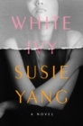 Image for White Ivy : A Novel
