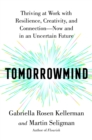 Image for Tomorrowmind: Thriving at Work--Now and in an Uncertain Future