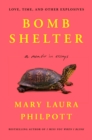 Image for Bomb Shelter : Love, Time, and Other Explosives