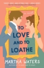 Image for To Love and to Loathe