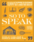 Image for So to speak  : 11,000 expressions that&#39;ll knock your socks off