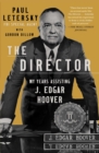 Image for The Director: My Years Assisting J. Edgar Hoover