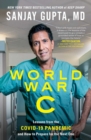 Image for World War C : Lessons from the Covid-19 Pandemic and How to Prepare for the Next One