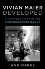 Image for Vivian Maier Developed: The Untold Story of the Photographer Nanny