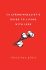 Image for The Afrominimalist&#39;s Guide to Living with Less