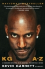 Image for KG: A to Z : An Uncensored Encyclopedia of Life, Basketball, and Everything in Between