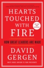 Image for Hearts touched with fire  : how great leaders are made