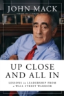 Image for Up close and all in  : life lessons from a Wall Street warrior
