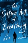 Image for The Selfless Act of Breathing