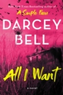 Image for All I Want : A Novel