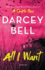 Image for All I Want: A Novel