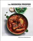 Image for The modern proper: simple dinners for every day : a cookbook