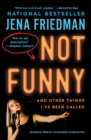 Image for Not Funny: Essays on Life, Comedy, Culture, Etcetera