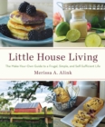 Image for Little house living  : the make-your-own guide to a frugal, simple, and self-sufficient life