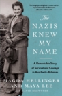 Image for The Nazis Knew My Name: A Remarkable Story of Survival and Courage in Auschwitz