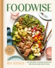 Image for Foodwise  : a fresh approach to nutrition with 100 delicious recipes