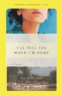 Image for I&#39;ll Tell You When I&#39;m Home