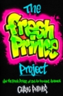 Image for The Fresh Prince project  : how the Fresh Prince of Bel-Air remixed America